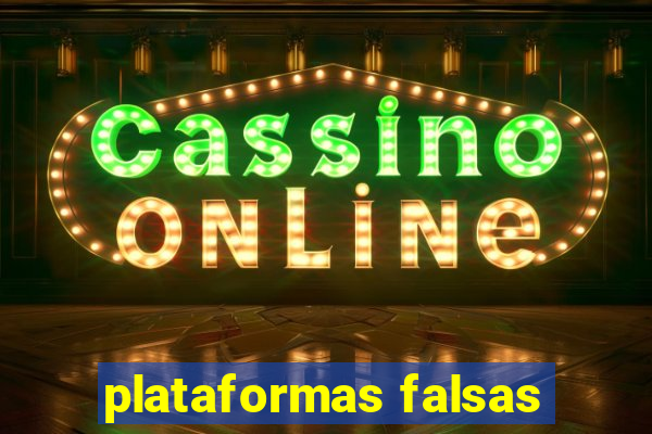 plataformas falsas